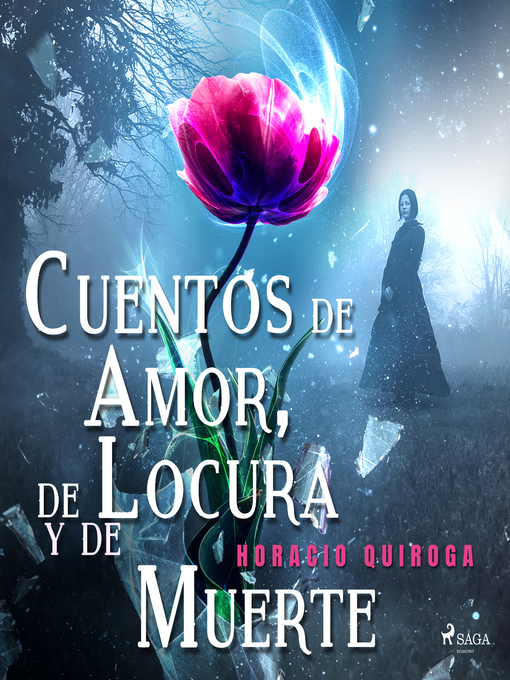 Title details for Cuentos de Amor, de Locura y de Muerte by Horacio Quiroga - Available